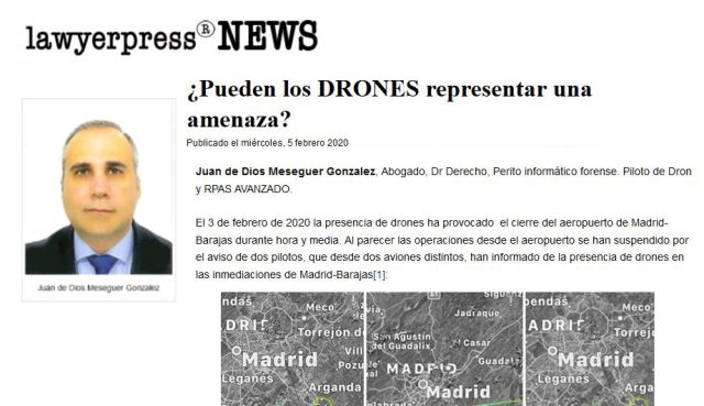 Artículo de Juan de Dios Meseguer publicado en Lawyerpress.com ¿Pueden los DRONES representar una amenaza?