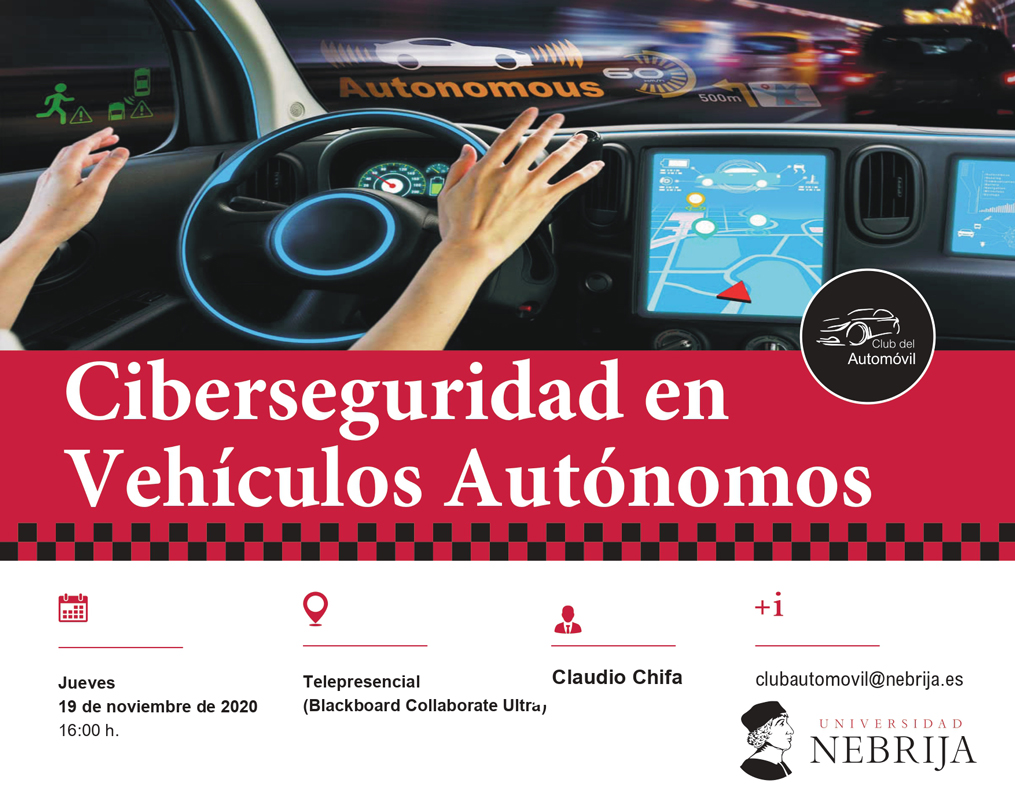 Ciberseguridad en vehículos autonómicos ciberconferencia en la Universidad Nebrija por Claudio Chifa