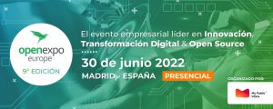 9ª edición de la OpenExpo Europe 2022, 30 de junio en la Nave de Madrid